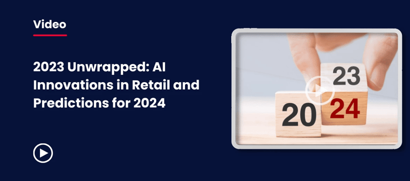 2023 Unwrapped_ AI Innovations in Retail and Predictions for 2024
