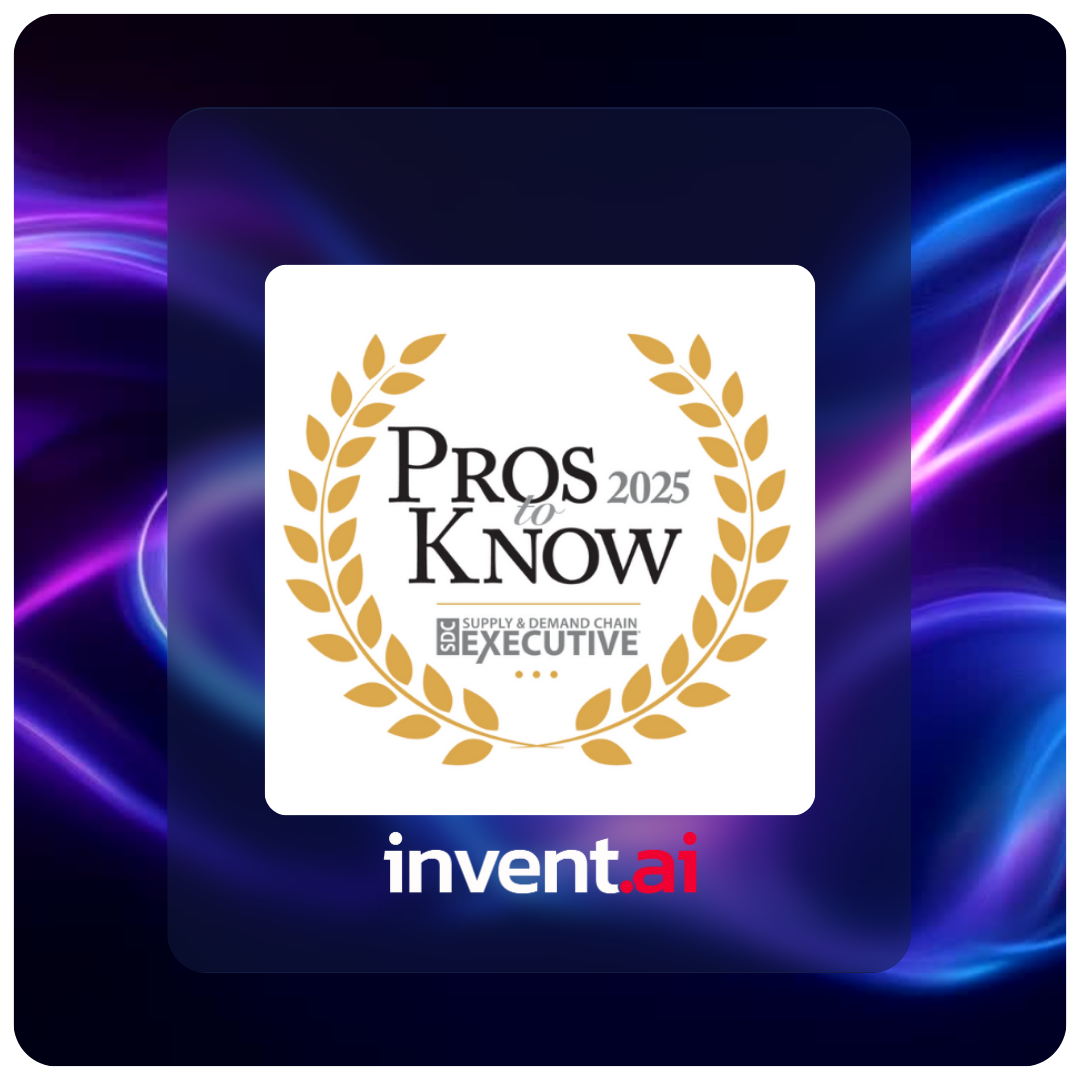 invent.ai is the recipient of the 2025 Pros to Know Award by Supply and Demand Chain Executive