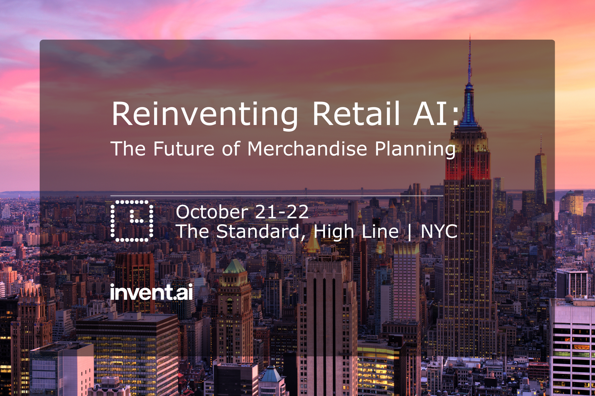 Retail AI event on merchandise planning by invent.ai, October 21–22 at The Standard, High Line, NYC.