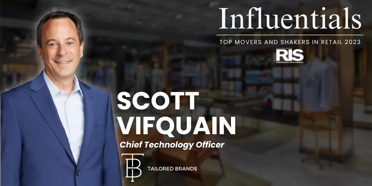 Scott Vifquain, Chief Technology Officer at Tailored Brands, featured in the RIS